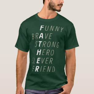 Funny Brave Strong Hero Clever Friend Dad To Be Fa T-Shirt