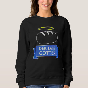 Funny Bread Motif Lord Of Gods For Bakery And Bake Sweatshirt