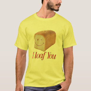 Funny Bread Pun Design – Cute "I Loaf You" Loaf T-Shirt