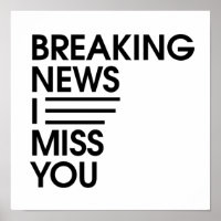 funny breaking news I miss you