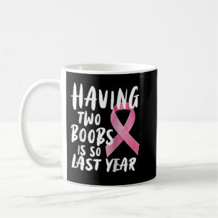 Funny Breast Cancer Design Mastectomy Recovery Rag Coffee Mug