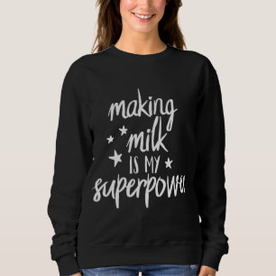 Funny Breastfeeding for Women Nursing Mum Superpow Sweatshirt