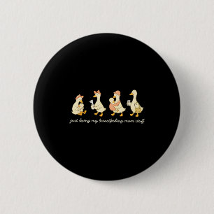 Funny breastfeeding mum pumping mum t- silly goose 6 cm round badge