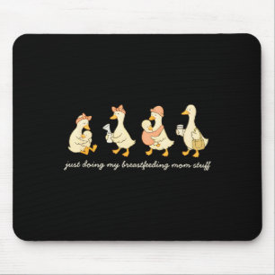 Funny breastfeeding mum pumping mum t- silly goose mouse mat