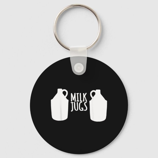 Funny Breastfeeding Shirt - Milk Jugs Support Key Ring (Front)