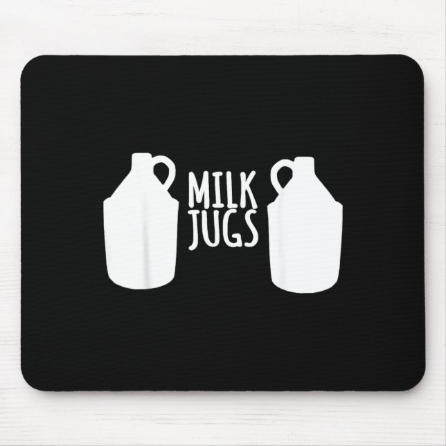Funny Breastfeeding Shirt - Milk Jugs Support Mouse Mat (Front)