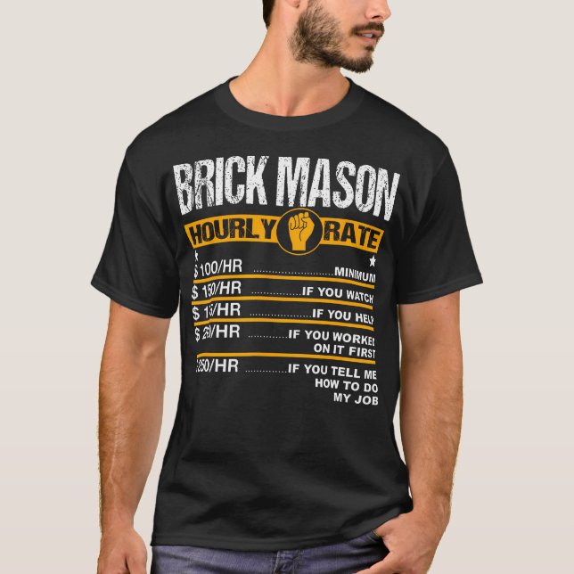 Funny Brick Mason Hourly Rate Bricklayer Labour Ra T-Shirt (Front)