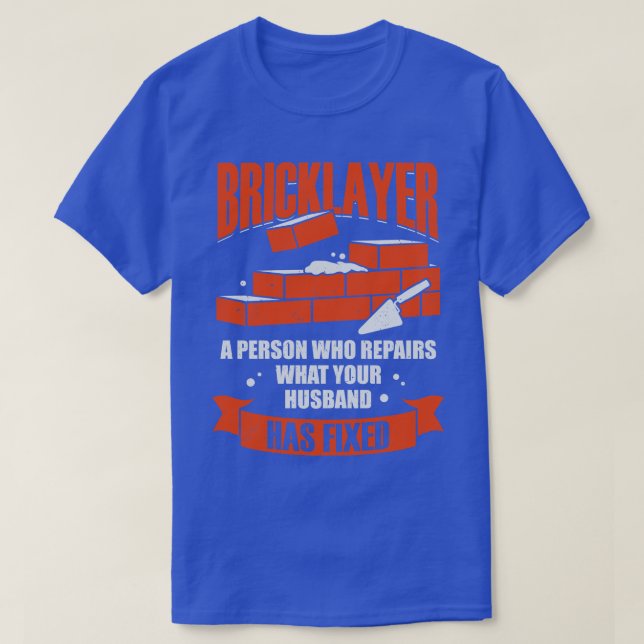 Funny Bricklayer Brick Mason Job Profession Gift T-Shirt (Design Front)