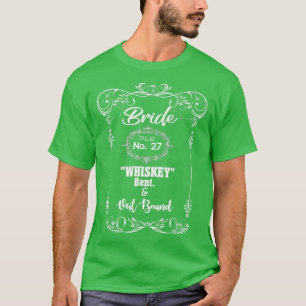 Funny Bridal Drinking Bachelorettes Statements Wed T-Shirt