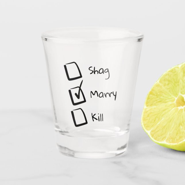 Funny Bridal Shower Party Shag Marry Kill Shot Glass (Front)