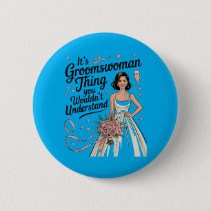 Funny Bride And Groom Female Wedding Attendant 6 Cm Round Badge