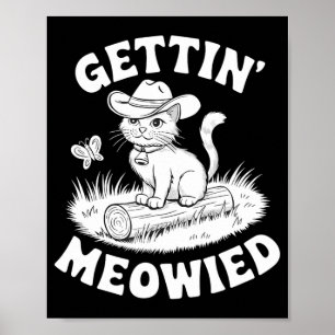 Funny Bride Gettin Meowied Meowdy Partner Bachelor Poster