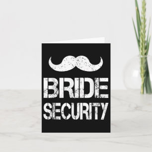 Funny Bride Security Kids Wedding Party Bacheloret Card