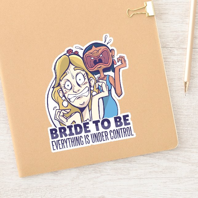 Funny Bride To Be Everything Is Under Control Gift (Notebook)