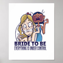 Funny Bride To Be Everything Is Under Control Gift