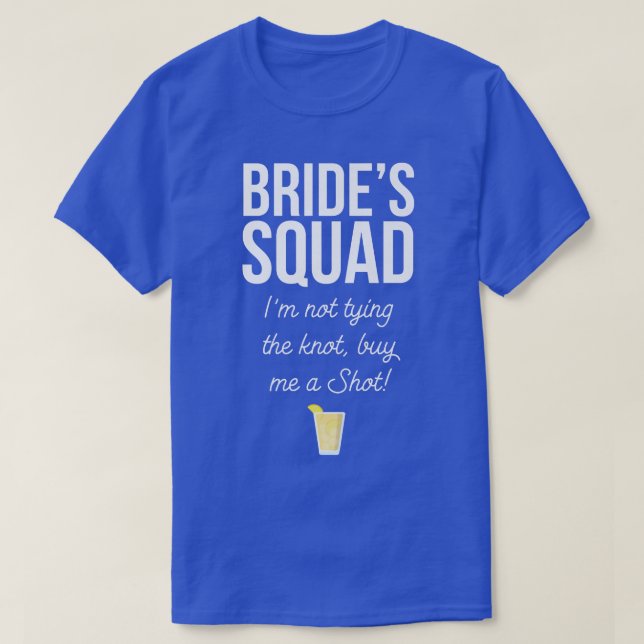 Funny Bride's Squad Bachelorette Party  T-Shirt (Design Front)