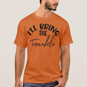 Funny Bridesmaid Bride Bachelorette Party I'll Bri T-Shirt