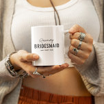 Funny Bridesmaid Proposal Name Coffee Mug<br><div class="desc">Funny bridesmaid gift featuring their name, the title 'BRIDESMAID', and the saying (the crazy one) which can be changed to suit each personality of your chosen bridesmaids.</div>