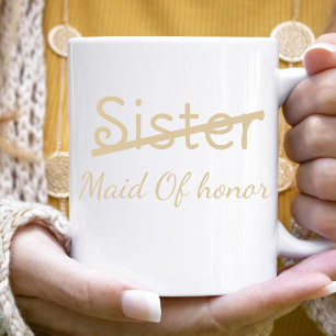 Funny Bridesmaids Sister Maid of honor proposal  Two-Tone Coffee Mug