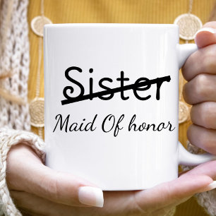 Funny Bridesmaids Sister Maid of honour proposal  Two-Tone Coffee Mug