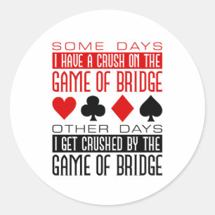 Funny Bridge Player Club Crushed Game of Bridge  Classic Round Sticker