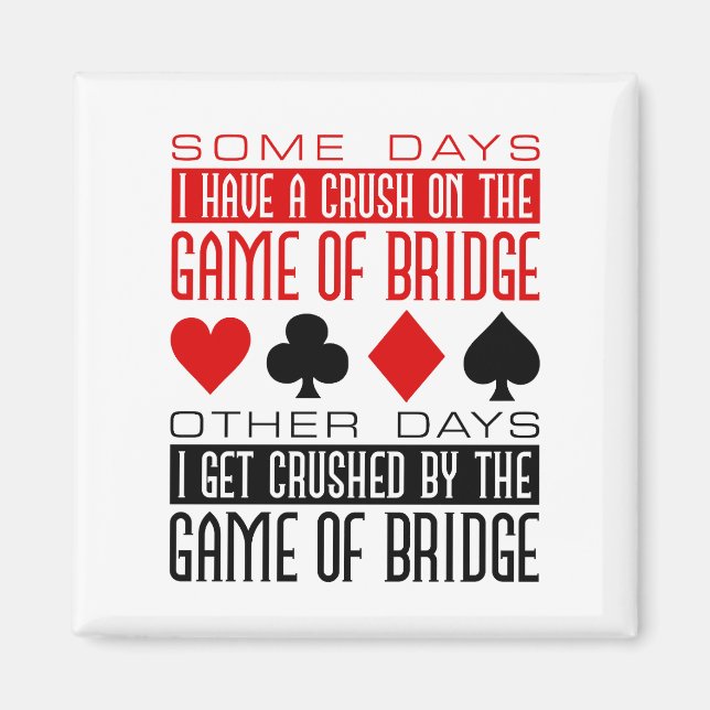 Funny Bridge Player Club Crushed Game of Bridge  Magnet (Front)