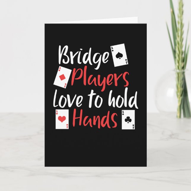 Funny Bridge Players Love To Hold Hands Card (Front)