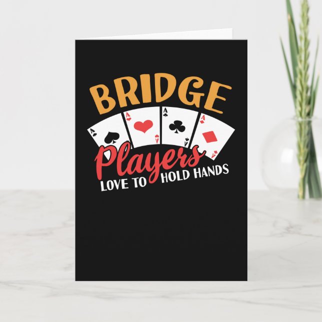 Funny Bridge Players Love To Hold Hands Card (Front)