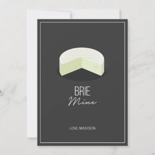 Funny Brie Mine Valentine Love Cheese Card