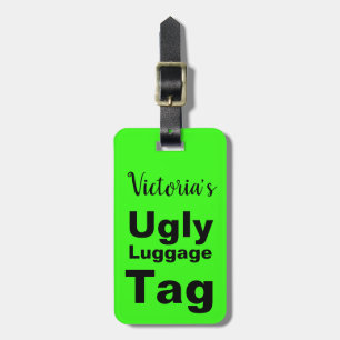 Funny Bright Green Ugly Luggage Tag