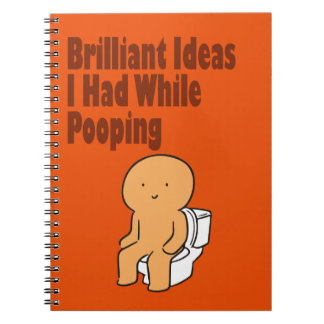 Funny Brilliant Ideas I Had While Pooping Notebook