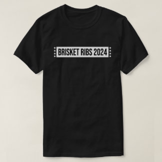 Funny Brisket Ribs 2024 T-Shirt