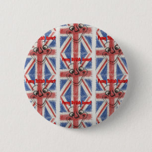 Funny British Accent 6 Cm Round Badge