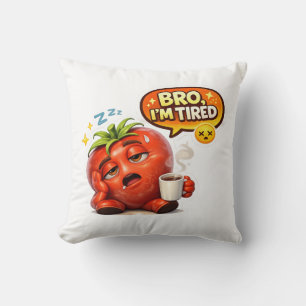 Funny Bro I'm Tired Tomato Men's Graphic T-Shirt Cushion