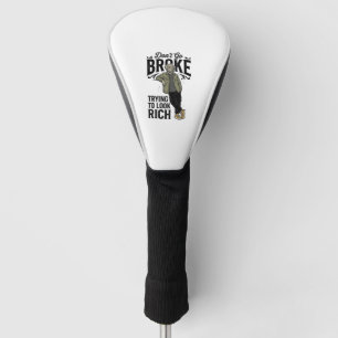 Funny Broke But Rich Vibes Vintage Dog Shirt Desig Golf Head Cover