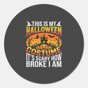 Funny Broke Halloween Costume Haunted House Design Classic Round Sticker