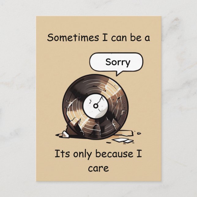 Funny Broken Record Sorry Because I Care Art Postcard (Front)