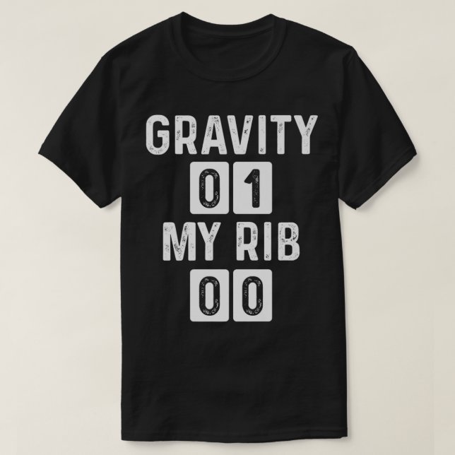Funny Broken Rib Warrior Gravity Broken Rib Surviv T-Shirt (Design Front)