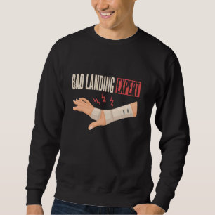 Funny Broken Wrist Get Well Soon Sweatshirt
