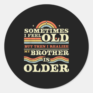 Funny Brother &amp; Sister Sibling Tees &amp; More Classic Round Sticker
