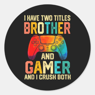 Funny Brother Gamer Graphic Tee Men Boys Teens Vid Classic Round Sticker