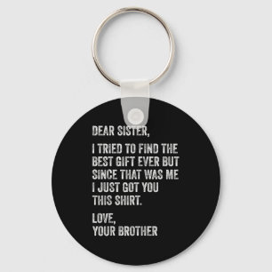 Funny Brother Message Dear Sister I Tried To Find  Key Ring