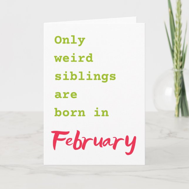 Funny brother sister February birthday card (Front)