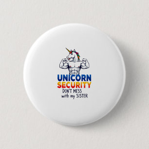 Funny Brother Unicorn Security Dont Mess With My S 6 Cm Round Badge