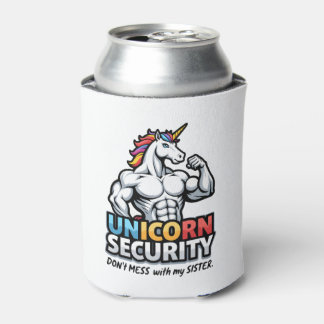 Funny Brother Unicorn Security Dont Mess With My S Can Cooler