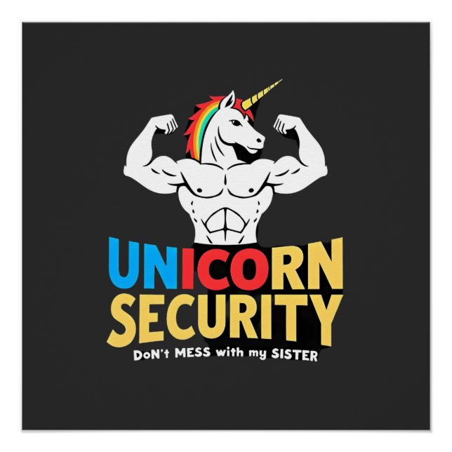 Funny Brother Unicorn Security Dont Mess With My S Poster (Front)