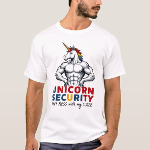 Funny Brother Unicorn Security Dont Mess With My S T-Shirt