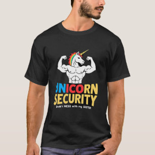 Funny Brother Unicorn Security Dont Mess With My S T-Shirt