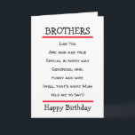 Funny Brothers Cheeky Poem Birthday Card<br><div class="desc">Lovely birthday card to send to your brother with the funny verse.  Suitable for brothers with a sense of humour.</div>
