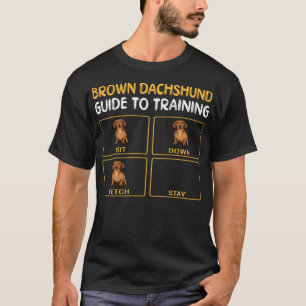 Funny Brown Dachshund Guide To Training Dog Obedie T-Shirt